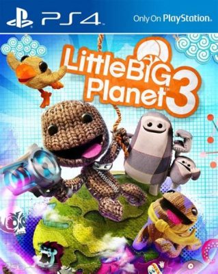 Little Big Planet 3 ! Un Jeu de Plateforme Charmant et Plein d'Imagination!